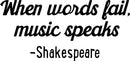 Vinyl Wall Art Decal - When Words Fail; Music Speaks - 14" x 30" - Shakespeare Poetry Peel Off Vinyl Sticker Gifts For Home Office Living Room Kitchen Apartment Wall Decoration 4