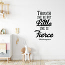 Vinyl Wall Art Decal - Though She Be But Little She is Fierce - 36" x 23" - Inspirational Shakespeare Sticker Adhesives - Trendy Bedroom Living Room Office Wall Art Decals 2
