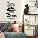 Vinyl Wall Art Decal - Though She Be But Little She is Fierce - 36" x 23" - Inspirational Shakespeare Sticker Adhesives - Trendy Bedroom Living Room Office Wall Art Decals 3