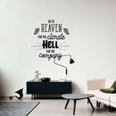 Vinyl Wall Art Decal - Go to Heaven for The Climate Hell for The Company- 23" x 22" - Funny Inspirational Quote Home Decor for Living Room Bedroom Office Business Workplace - Sticker Decals 2