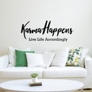 Vinyl Wall Art Decal - Karma Happens Live Life Accordingly - 14" x 35" - Motivational Inspirational Home Decor - Bedroom Living Room Office Decor - Trendy Funny Wall Art Quotes 1