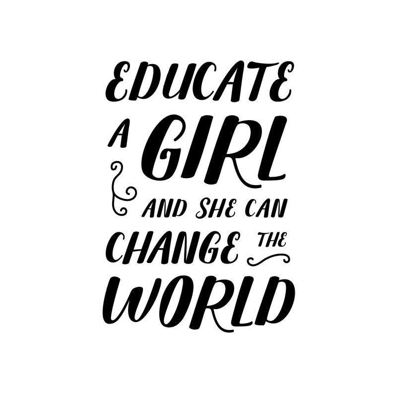 Vinyl Wall Art Decal - Educate A Girl and She Can Change The World - Teen Girl Bedroom Little Girls Nursery Wall Decor Sticker Decals- Women's Empowerement Motivational Quote Sayings 1