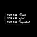Vinyl Wall Art Decal - You are Smart You are Kind You are Important - 16" x 36" - Motivational Trendy Modern Quote For Teen Boy Girl Bedroom Living Room Home Office School Decor 4