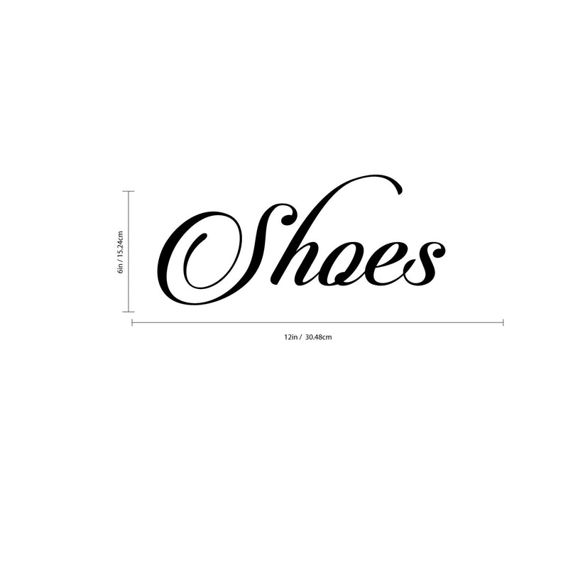 Vinyl Wall Art Decal - Shoes Cursive Lettering Sign - 6" x 12" - Women’s Girl’s Bedroom Closet Door Shoe Bin Organization Sticker Label - Home Decor - Trendy Modern Wall Decals 3