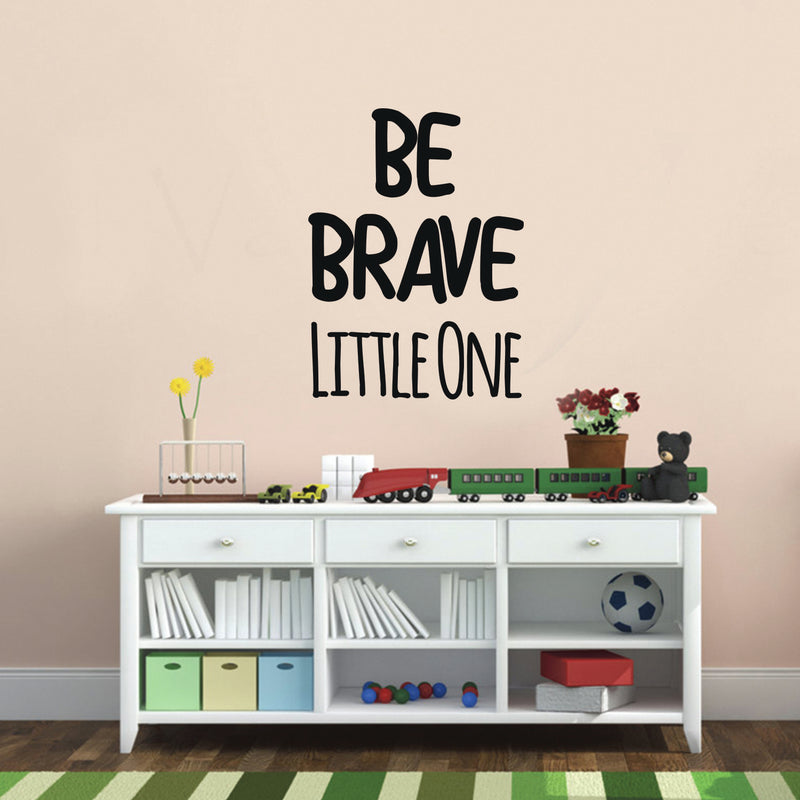 Wall Art Vinyl Decal Inspirational Life Quote - Be Brave Little One - 23" x 17" Kids Bedroom Decoration Vinyl Sticker - Children’s Room Preschool and Kindergarten Wall Art Decal 3