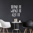 Vinyl Wall Art Decal - Think It Want It Get It - 26" x 23" - Motivational Quote Words - Bedroom Living Room Home Office Gym Wall Decor- Trendy Modern Wall Sticker Decals (26" x 23"; White) 2