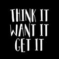 Vinyl Wall Art Decal - Think It Want It Get It - 26" x 23" - Motivational Quote Words - Bedroom Living Room Home Office Gym Wall Decor- Trendy Modern Wall Sticker Decals (26" x 23"; White) 1