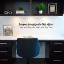 Vinyl Wall Art Decal - Everyone Brings Joy to This Office Some When They Enter Others When They Leave - 3.8" x 23" - Funny Sarcastic Witty Humor Modern Office Work Place Quote Sticker Decals 1