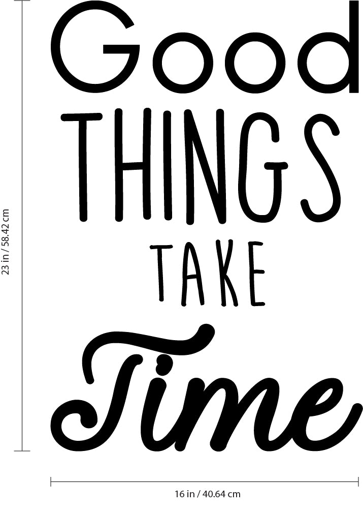 Motivational Positive Quote Wall Art Vinyl Decal - Good Things Take Time - 23" x 16" Inspirational Wall Art Decor - Business Office Positive Quote Sticker Decals 4