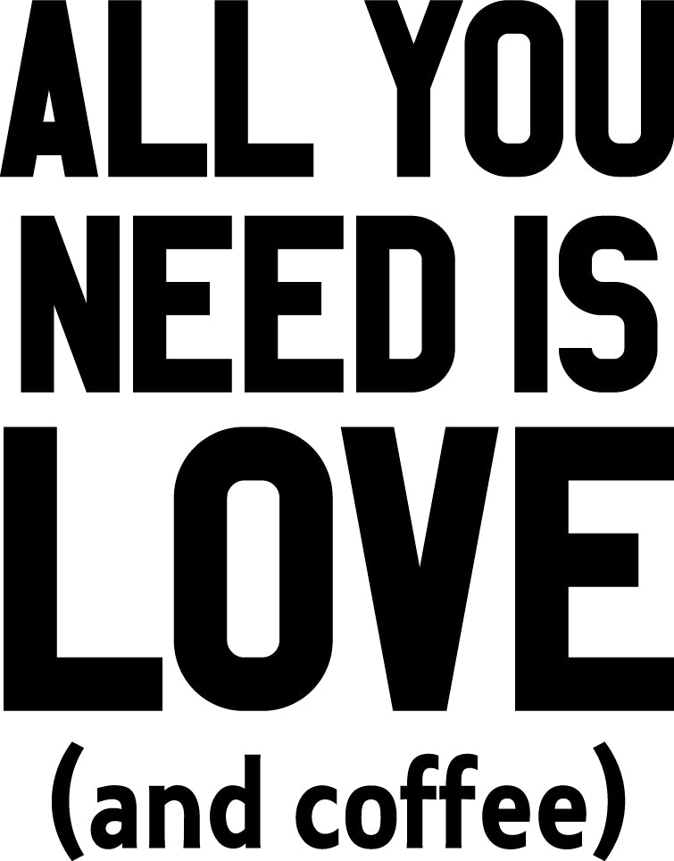 Vinyl Wall Art Decal - All You Need is Love and Coffee - 29.5" x 23" - Motivational Wall Sticker - Coffee Lovers Positive Quote Trendy Living Room Office Decor (29.5" x 23"; Black) 1