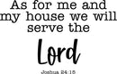 Vinyl Wall Art Decal - As for Me and My House We Will Serve The Lord Joshua 24:15 - Religious Spiritual Faith Home Wall Decals - Inspirational Words Bible Decorative Sticker (Black) 4