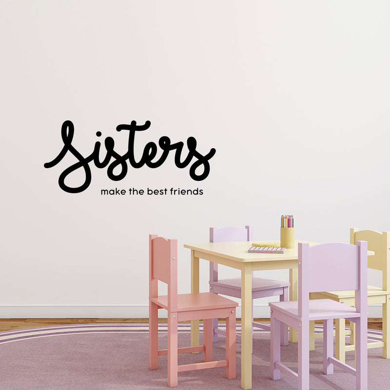 Vinyl Wall Art Decal - Sisters Make The Best Friends - 16" x 37" - Motivational Quote Words - Girls Bedroom Nursery Wall Decor- Trendy Modern Wall Sticker Decals 2