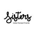 Vinyl Wall Art Decal - Sisters Make the Best Friends - Motivational Quote Words - Girls Bedroom Nursery Wall Decor- Trendy Modern Wall Sticker Decals 1