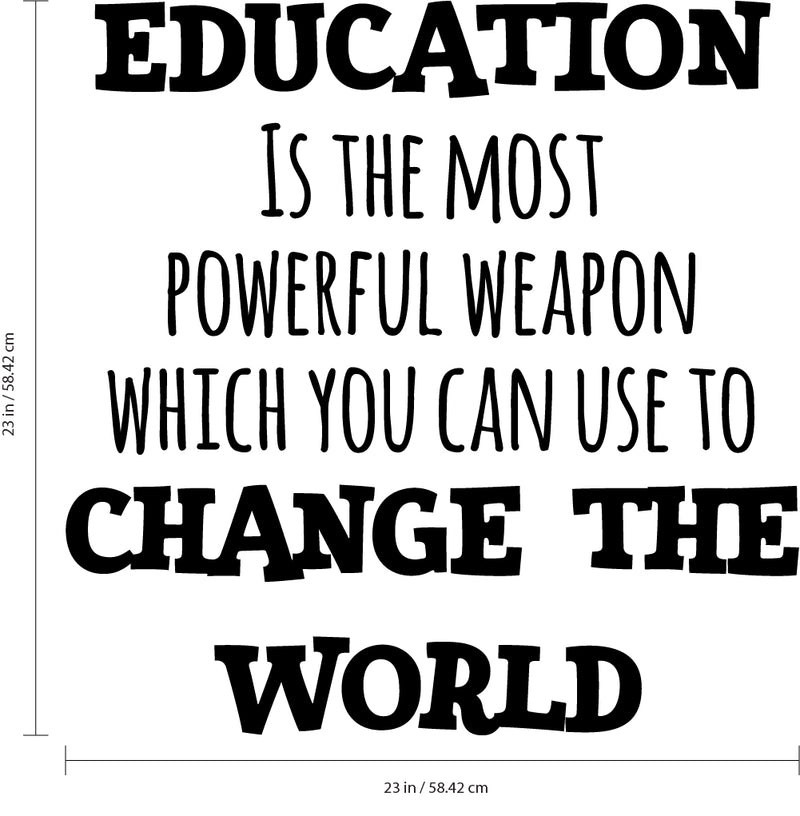 Vinyl Wall Art Decal - Education is The Most Powerful Weapon Which You Can Use to Change The World - 23" x 23" - Motivational Quote - Living Room Bedroom Home School Wall Decor Removable Sticker 2