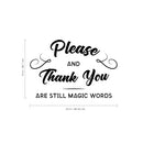 Vinyl Wall Art Decal - Please and Thank You Are Still Magic Words - Motivational Inspirational Quote - Living Room Bedroom Home Work School Wall Decor - Modern Trendy Removable Sticker 4