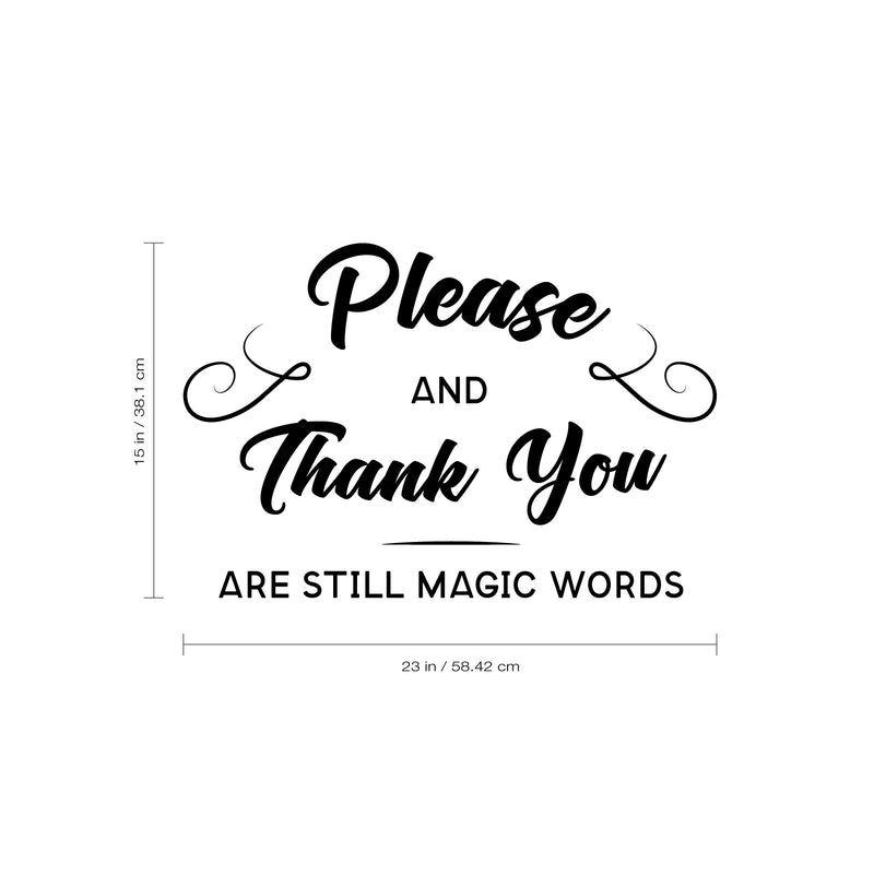 Vinyl Wall Art Decal - Please and Thank You Are Still Magic Words - Motivational Inspirational Quote - Living Room Bedroom Home Work School Wall Decor - Modern Trendy Removable Sticker 4