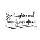 Vinyl Wall Art Decal - Love Laughter And Happily Ever After - Happy Couple Love Quote Home Bedroom Living Room Wall Decor - Inspirational Waterproof Decoration Vinyl Sticker 1