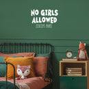 Wall Art Vinyl Decal - No Girls Allowed Except Mom - 16" x 23" - Funny Witty Kids Toddlers Boys Bedroom Decoration Sticker - Children’s Room Home Apartment Playroom Stickers (16" x 23"; White) 3