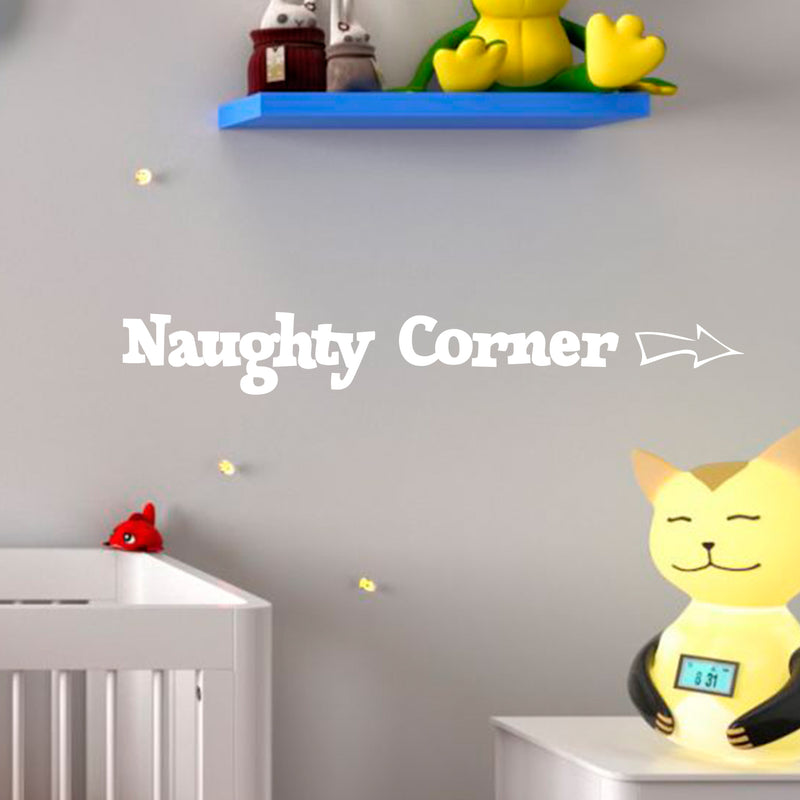 Wall Art Vinyl Decal - Naughty Corner with Arrow - 4" x 30" - Unisex Little Girl Boy Kids Bedroom Decoration Sticker - Children’s Play Room Closet Door Classroom Daycare Sign (4" x 30"; White) 2