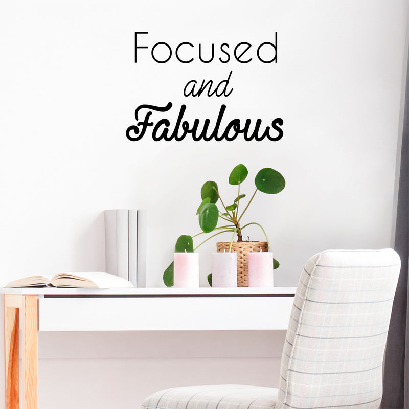 Vinyl Wall Art Decal - Focused And Fabulous - Women Trendy Modern Home Living Room Office Quote - Positive Chic Girly Bedroom Workplace Apartment Wall Decor 2