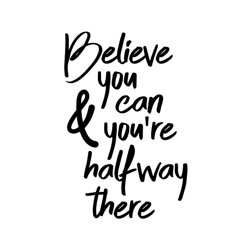 Vinyl Wall Art Decal - Believe You Can and You’re Halfway There - 35" x 23" - Home Living Room Bedroom Office Gym Sticker Decor - Modern Peel and Stick Motivational Life Quote Decal 1