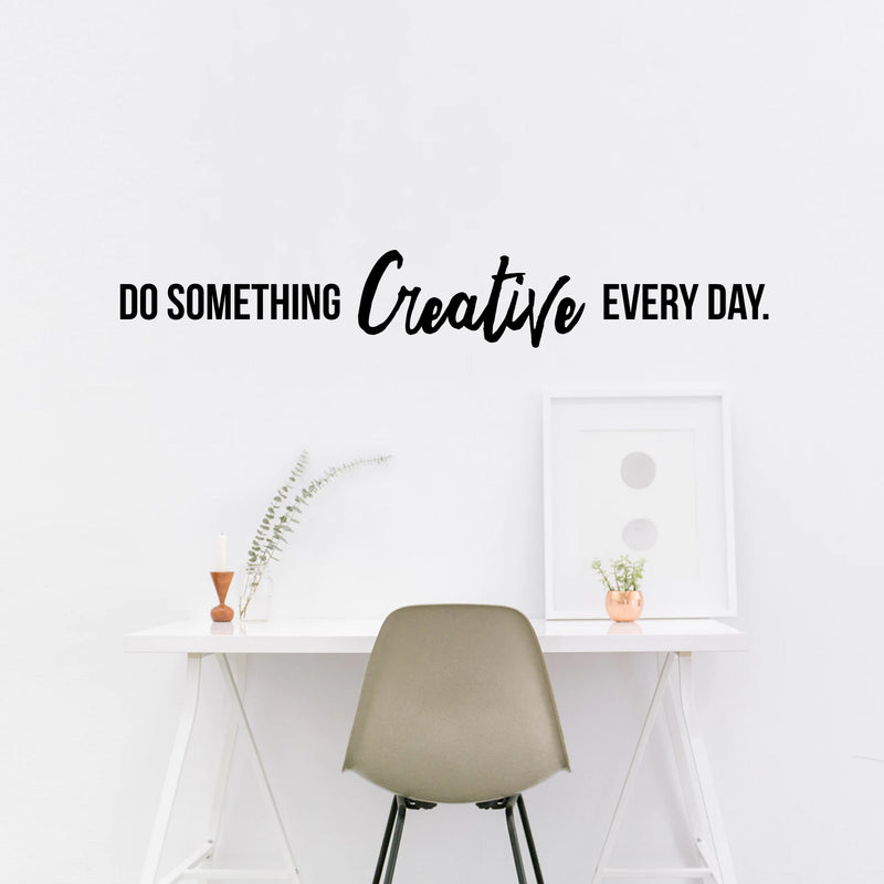 Vinyl Wall Art Decal - Do Something Creative Every Day - 6" x 40" - Inspirational Bedroom Home Office Apartment Daycare Classroom - Positive Quote Sticker Stencil Adhesive Decals 2