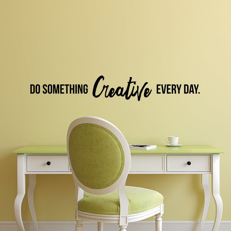 Vinyl Wall Art Decal - Do Something Creative Every Day - 6" x 40" - Inspirational Bedroom Home Office Apartment Daycare Classroom - Positive Quote Sticker Stencil Adhesive Decals 3