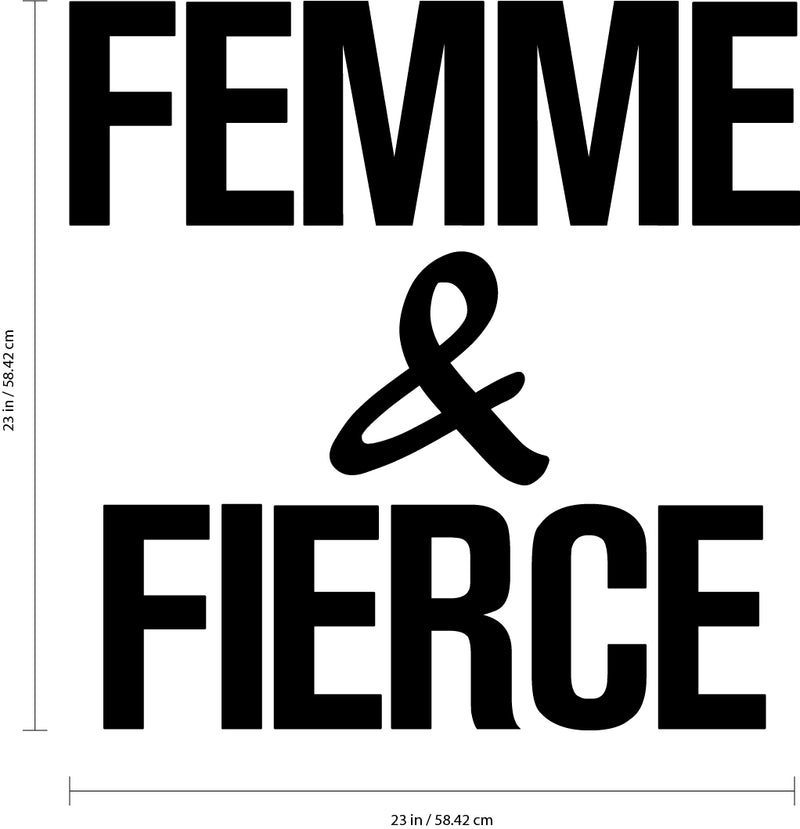 Vinyl Wall Art Decal - Femme and Fierce - 23" x 23" - Bedroom Home Office Living Room Vinyl Wall Art - Women’s Motivational Empowerment Quotes - Girls Movement Wall Stickers (23" x 23"; Black) 4