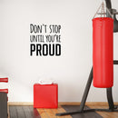 Vinyl Wall Art Decal - Don’t Stop Until You’re Proud - 23" x 22" - Trendy Motivational Quote - Home Living Room Bedroom Office Dorm Room Sticker Decoration - Peel and Stick Life Quotes Decal 2