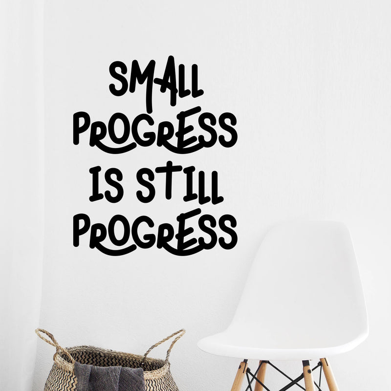 Vinyl Wall Art Decal - Small Progress Is Still Progress - Motivational Quote - Home Living Room Bedroom Office Dorm Room Sticker Decoration - Peel And Stick Good Vibes Decal 3