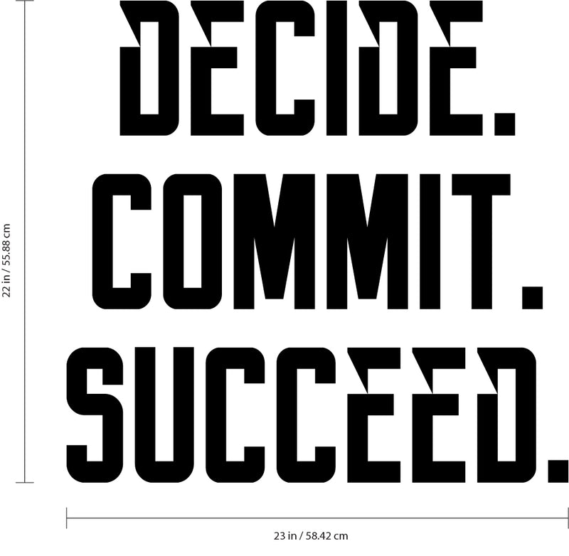 Vinyl Wall Art Decal - Decide Commit Succeed - 22" x 23" - Determination Modern Gym Fitness Lifestyle Peel and Stick Wall Decals - Waterproof Unisex Home Living Room Office Sticker Decor 4