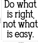 Vinyl Wall Art Decal - Do What is Right Not What is Easy - 26" x 23" - Inspirational Home Living Room Bedroom Office Sticker Decoration - Trendy Modern Peel and Stick Adhesive (26" x 23"; Black) 4
