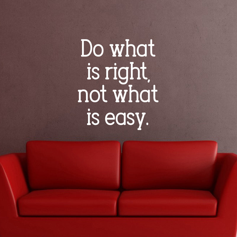 Vinyl Wall Art Decal - Do What is Right Not What is Easy - 26" x 23" - Inspirational Home Living Room Bedroom Office Sticker Decoration - Trendy Modern Peel and Stick Adhesive (26" x 23"; White) 3