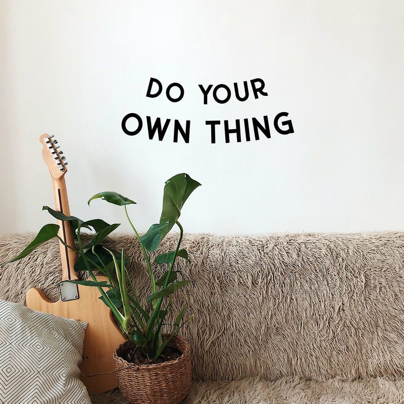 Vinyl Wall Art Decal - Do Your Own Thing - 8.8" x 23" - Motivational Home Living Room Bedroom Office Sticker Decor - Waterproof Modern Quotes Peel and Stick Workplace Indoor Outdoor Wall Decals 3