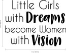 Vinyl Wall Art Decal - Little Girls with Dreams Become Women with Vision - 23" x 31" - Kids Toddlers Teens Home Living Room Bedroom Sticker Decor - Waterproof Peel and Stick Wall Decals 4