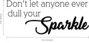 Vinyl Wall Art Decal - Don't Let Anyone Ever Dull Your Sparkle - Inspirational Home Living Room Office Bedroom Sticker Decor - Peel and Stick Adhesive Decals %u2026 4