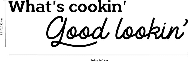 Vinyl Wall Art Decal - What's Cookin Good Lookin - Fun Food Quotes Home Dining Room Kitchen Sticker Decor - Witty Peel And Stick Chef Cafe Restaurant Bakery Adhesive Decals 4
