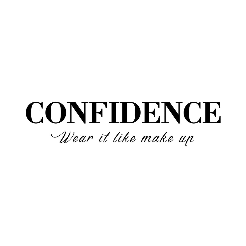 Vinyl Wall Art Decal - Confidence Wear It Like Makeup - 5" x 23" - Inspirational Women’s Home Living Room Office Work Bedroom Sticker Decor - Peel and Stick Adhesive Decals 1