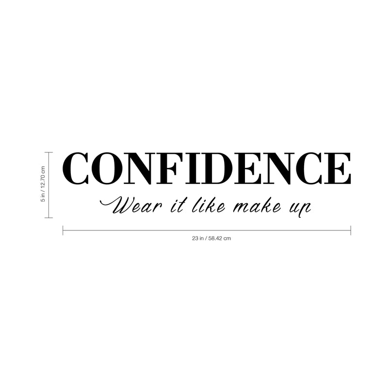 Vinyl Wall Art Decal - Confidence Wear It Like Makeup - 5" x 23" - Inspirational Women’s Home Living Room Office Work Bedroom Sticker Decor - Peel and Stick Adhesive Decals 4