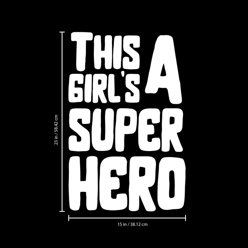 Vinyl Wall Art Decal - This Girl is A Superhero - 23" x 15" - Inspirational Women’s Home Living Room Office Work Bedroom Sticker Decor - Peel and Stick Adhesive Decals (23" x 15"; White) 4