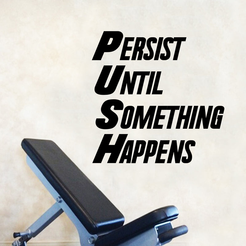 Vinyl Wall Art Decal - Persist Until Something Happens - 23" x 23" - Inspirational Business Workplace Bedroom Decoration - Motivational Wall Home Office Gym and Fitness Decor Sticker Adherent 3