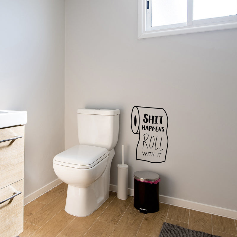 Vinyl Wall Art Decal - Sh!t Happens Roll With It - Funny Adult Humor Bedroom Bathroom Decoration - Witty Private Roll Of Paper Home Living Room Wall Peel And Stick Quotes 2