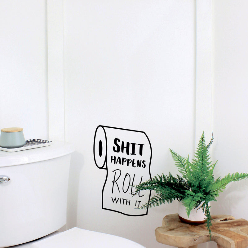 Vinyl Wall Art Decal - Sh!t Happens Roll With It - Funny Adult Humor Bedroom Bathroom Decoration - Witty Private Roll Of Paper Home Living Room Wall Peel And Stick Quotes 3