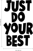 Vinyl Wall Art Decal - Just Do Your Best - 23" x 15" - Inspirational Business Workplace Bedroom Decoration - Motivational Wall Home Office Gym and Fitness Decor Sticker Adherent 1