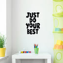 Vinyl Wall Art Decal - Just Do Your Best - 23" x 15" - Inspirational Business Workplace Bedroom Decoration - Motivational Wall Home Office Gym and Fitness Decor Sticker Adherent 3