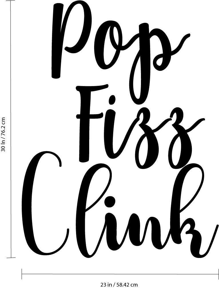 Vinyl Wall Art Decal - Pop Fizz Clink - Adult Quotes Drinking Home Living Room Kitchen Dining Room Wall Decor - Alcohol Drinks Bar Restaurant Waterproof Decor Sticker (30" x 23"; Black) 4