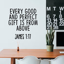 Vinyl Wall Art Decal - Every Good is from Above James 1:17-25" x 23" - Spiritual Quotes Home Bedroom Wall Decor - Religious Nursery Playroom Church Decor Sticker 2