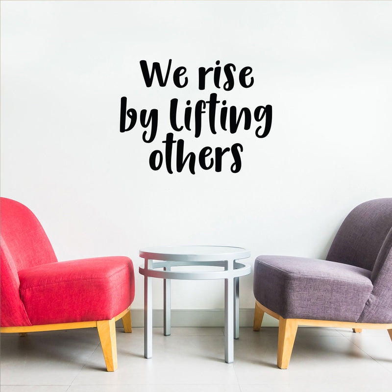 Vinyl Wall Art Decal - We Rise by Lifting Others - 23" x 30" - Good Vibes Quotes - Positive Business Workplace Bedroom Decoration - Motivational Wall Home Office Apartment Decor Sticker 2