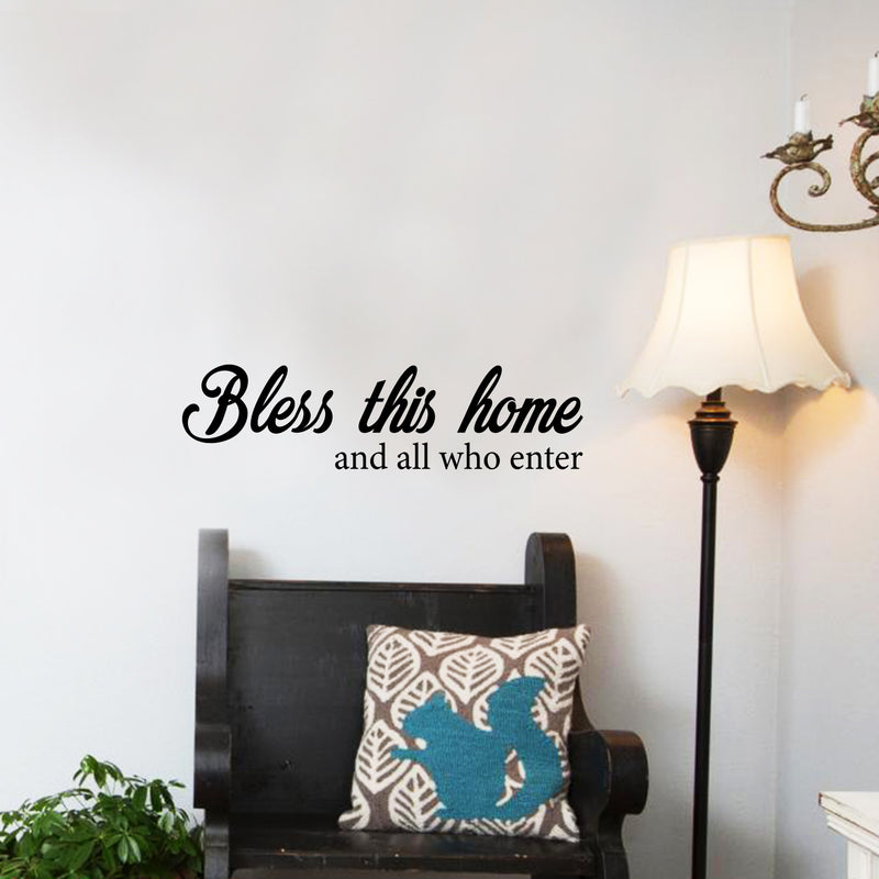 Vinyl Wall Art Decal - Bless This Home and All Who Enter - 6" x 23" - Positive Spiritual Quotes Home Bedroom Wall Sticker - Religious Apartment Living Room Indoor Outdoor Decor 2