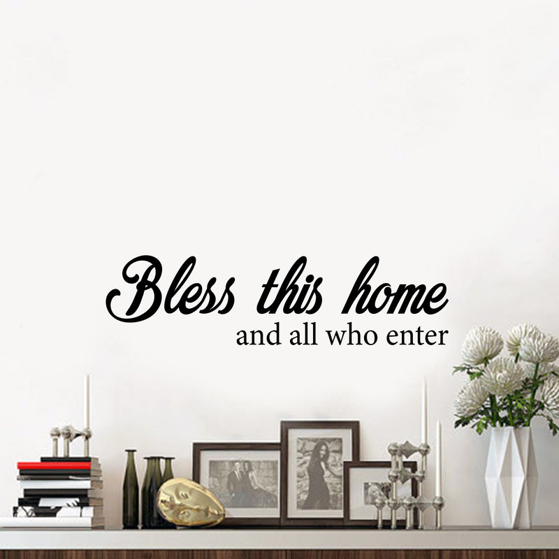 Vinyl Wall Art Decal - Bless This Home and All Who Enter - 6" x 23" - Positive Spiritual Quotes Home Bedroom Wall Sticker - Religious Apartment Living Room Indoor Outdoor Decor 3